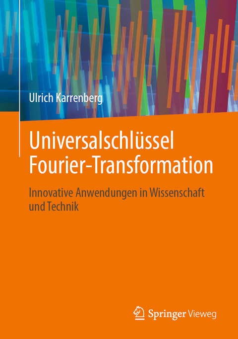 Universalschlüssel Fourier-Transformation -  Ulrich Karrenberg