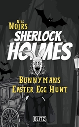 Bunnymans Easter Egg Hunt (Nils Noirs Sherlock Holmes 13) - Nils Noir