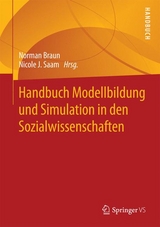 Handbuch Modellbildung und Simulation in den Sozialwissenschaften - 