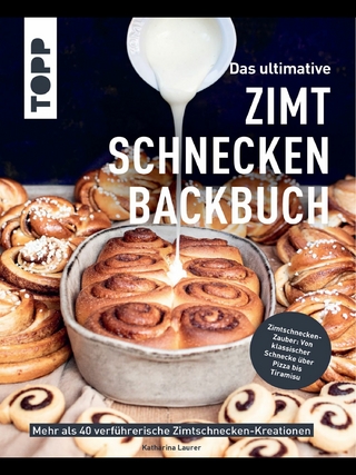 Das ultimative Zimtschnecken-Backbuch