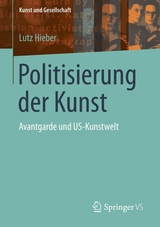 Politisierung der Kunst -  Lutz Hieber