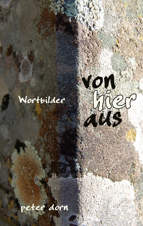 VON HIER AUS -  Peter Dorn