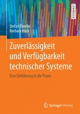 Zuverl&auml;ssigkeit und Verf&uuml;gbarkeit technischer Systeme - Stefan Eberlin, Barbara Hock