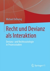 Recht und Devianz als Interaktion - Michael Dellwing