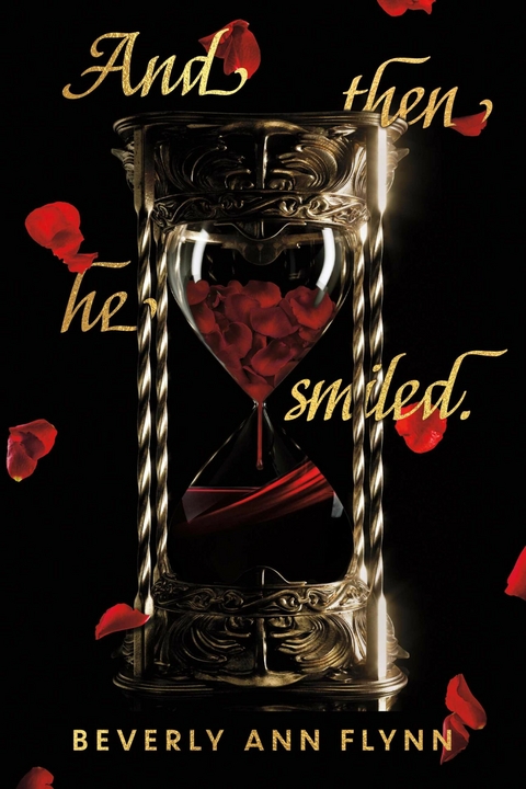 And then he smiled. -  Beverly Ann Flynn