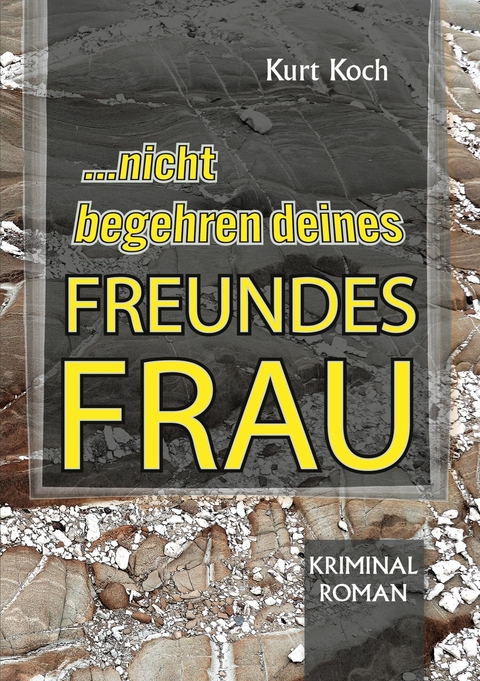 Nicht Begehren Deines Freundes Frau - Kurt Koch