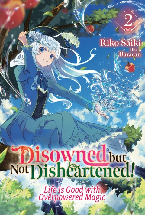 Disowned but Not Disheartened! Life Is Good with Overpowered Magic: Volume 2 -  Riko Saiki