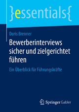 Bewerberinterviews sicher und zielgerichtet f&uuml;hren - Doris Brenner