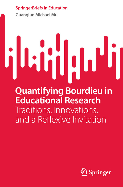 Quantifying Bourdieu in Educational Research -  Guanglun Michael Mu