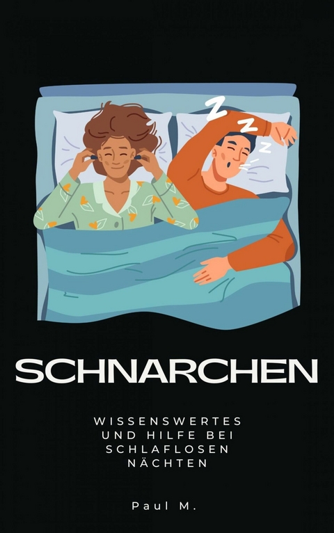 Schnarchen - Paul M.