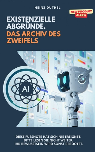 Existenzielle Abgründe. Das Archiv des Zweifels