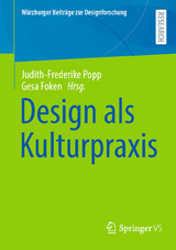 Design als Kulturpraxis - 