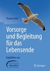 Vorsorge und Begleitung f&uuml;r das Lebensende - Thomas Sitte