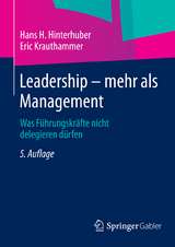 Leadership &mdash; mehr als Management - Hans H. Hinterhuber, Eric Krauthammer