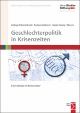 Geschlechterpolitik in Krisenzeiten - Hildegard Maria Nickel, Andreas Heilmann, Hasko H&uuml;ning, Max Lill