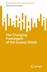 The Changing Framework of the Guiana Shield -  Salomon Kroonenberg
