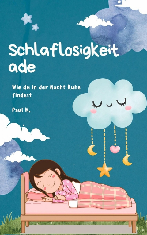 Schlaflosigkeit ade - Paul M.