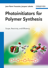 Photoinitiators for Polymer Synthesis - J.P. Fouassier, Jacques Lalev&eacute;e