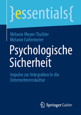 Psychologische Sicherheit - Melanie Meyer-Tischler, Melanie Faltermeier
