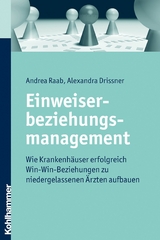 Einweiserbeziehungsmanagement - Alexandra Drissner, Andrea Raab