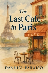 The Last Caf&eacute; in Paris - Danniel Paraiso Da Silva