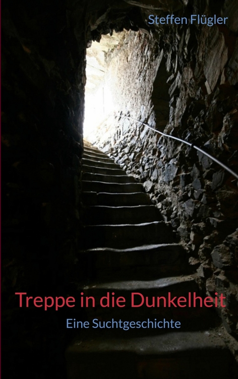 Treppe in die Dunkelheit -  Steffen Fl&uuml;gler