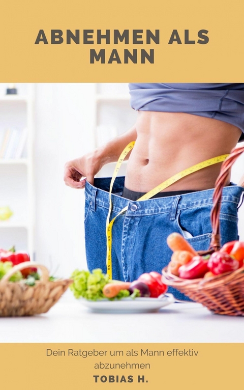 Abnehmen als Mann - Tobias Hopfm&uuml;ller