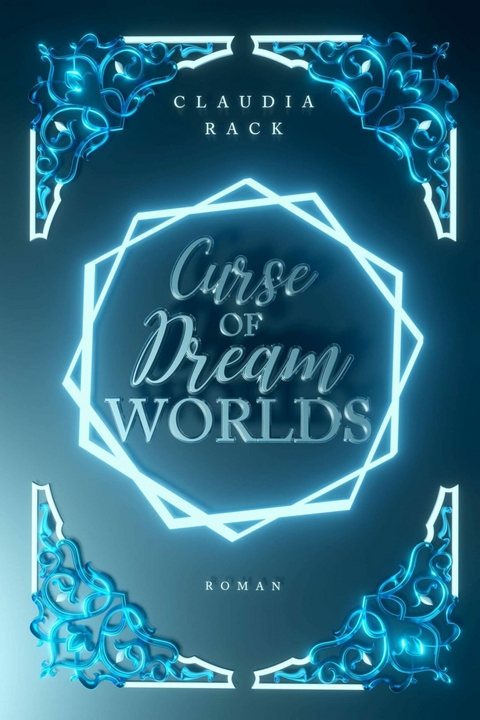 Curse of Dream Worlds - Claudia Rack