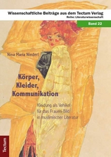 K&ouml;rper, Kleider, Kommunikation - Nina Maria Niederl