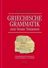 Griechische Grammatik zum Neuen Testament - Heinrich von Siebenthal