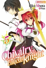 Chivalry of a Failed Knight: Volume 5 -  Riku Misora