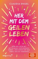 Her mit dem geilen Leben - Claudia Engel