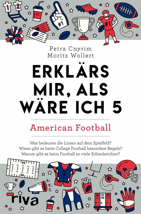 Erkl&auml;rs mir, als w&auml;re ich 5 - American Football -  Petra Cnyrim,  Moritz Wollert
