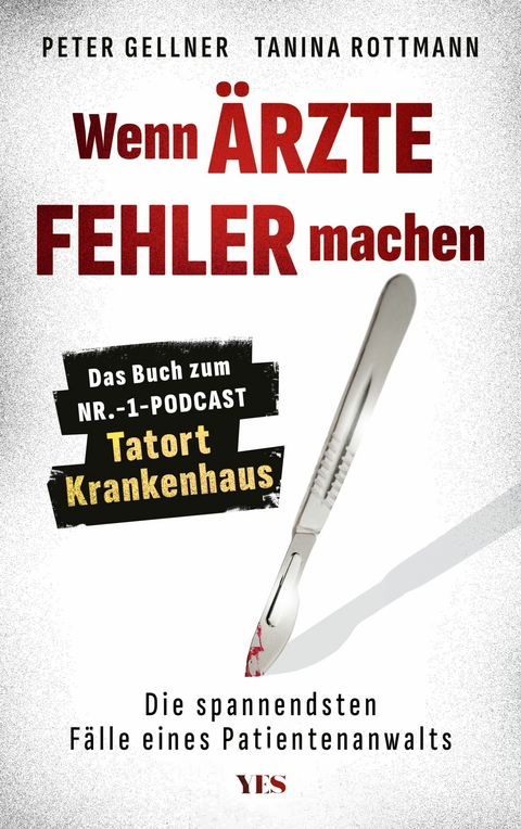 Wenn &Auml;rzte Fehler machen - Peter Gellner, Tanina Rottmann