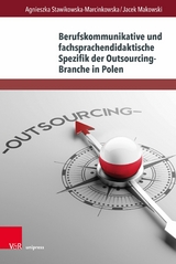 Berufskommunikative und fachsprachendidaktische Spezifik der Outsourcing-Branche in Polen - Agnieszka Stawikowska-Marcinkowska, Jacek Makowski