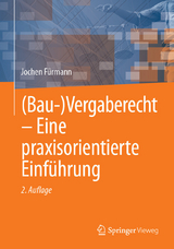 (Bau-)Vergaberecht – Eine praxisorientierte Einführung -  Jochen Fürmann