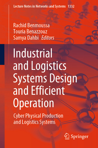 Industrial and Logistics Systems Design and Efficient Operation