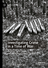 Investigating Crime in a Time of War - Thomas W. Kniesche