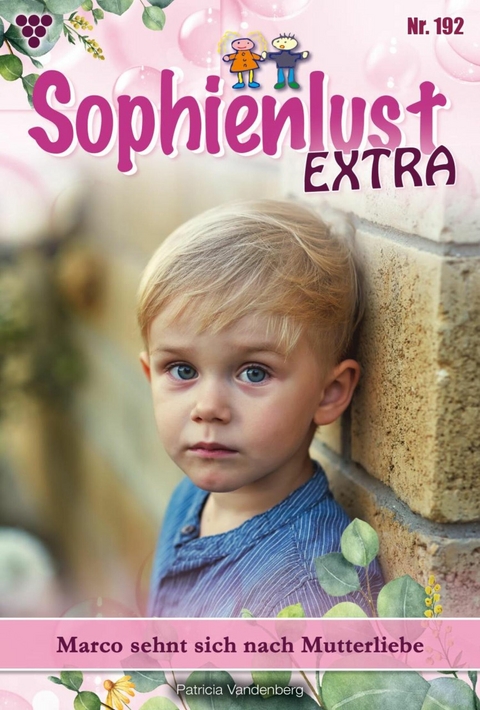 Marco sehnt sich nach Mutterliebe - Patricia Vandenberg