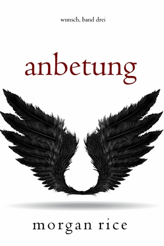 Anbetung (Wunsch, Band Drei)