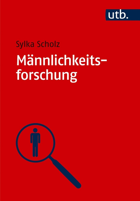 M&auml;nnlichkeitsforschung - Sylka Scholz
