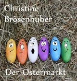 Der Ostermarkt - Christine Br&ouml;senhuber