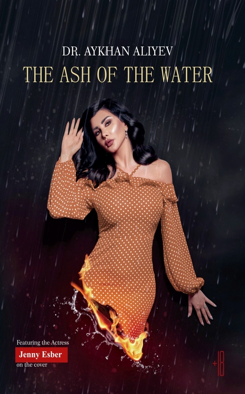 Ash Of The Water -  Dr. Aykhan Aliev