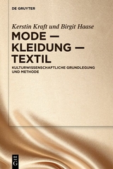 Mode – Kleidung – Textil - Kerstin Kraft, Birgit Haase