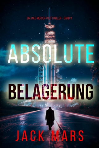 Absolute Belagerung (Ein Jake-Mercer-Politthriller – Band 11)