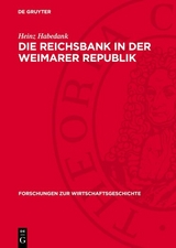 Die Reichsbank in der Weimarer Republik - Heinz Habedank