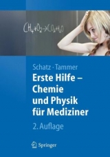Erste Hilfe - Chemie und Physik für Mediziner - Schatz, Jürgen; Tammer, Robert