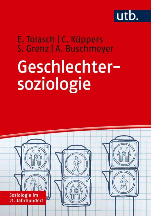 Geschlechtersoziologie - Eva Tolasch, Carolin K&uuml;ppers, Sabine Grenz, Anna Buschmeyer