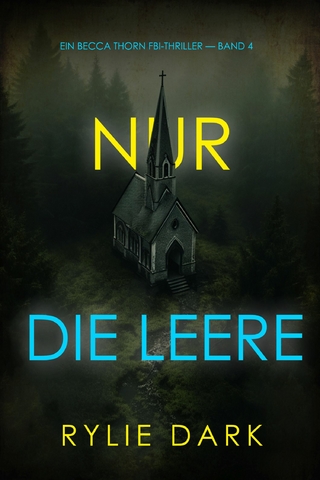 Nur die Leere (Ein Becca Thorn FBI-Thriller — Band 4)