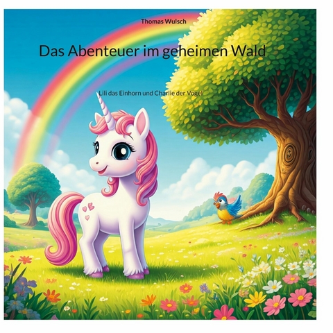 Das Abenteuer im geheimen Wald -  Thomas Wulsch